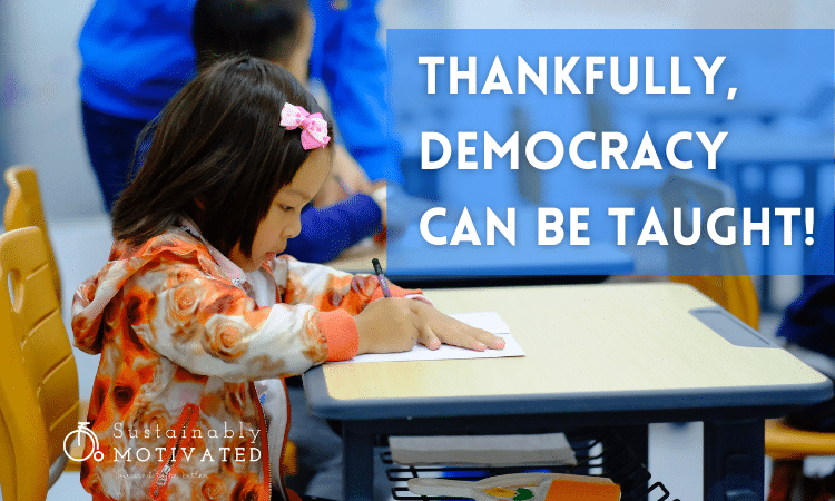Thankfully, democracy can be taught!