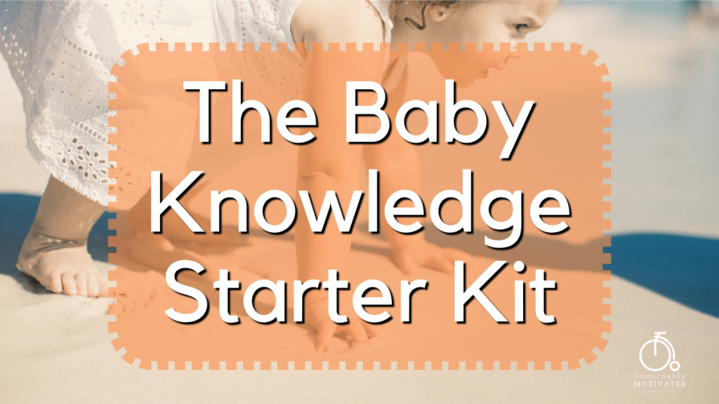 The Baby Knowledge Starter Kit
